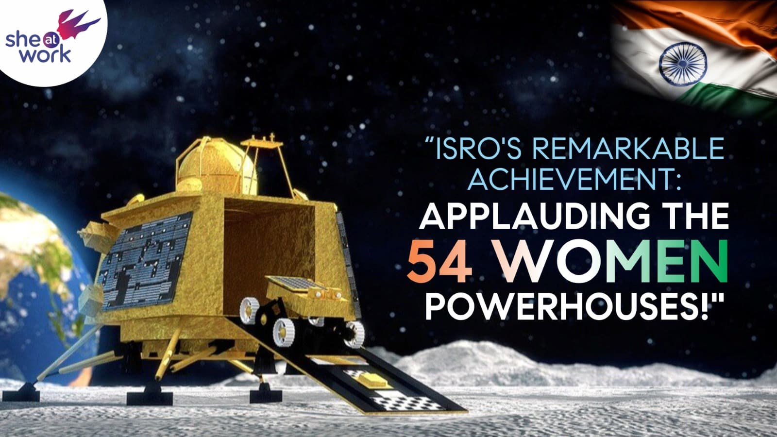 ISRO's Remarkable Achievement: Applauding the 54 Women Powerhouses!