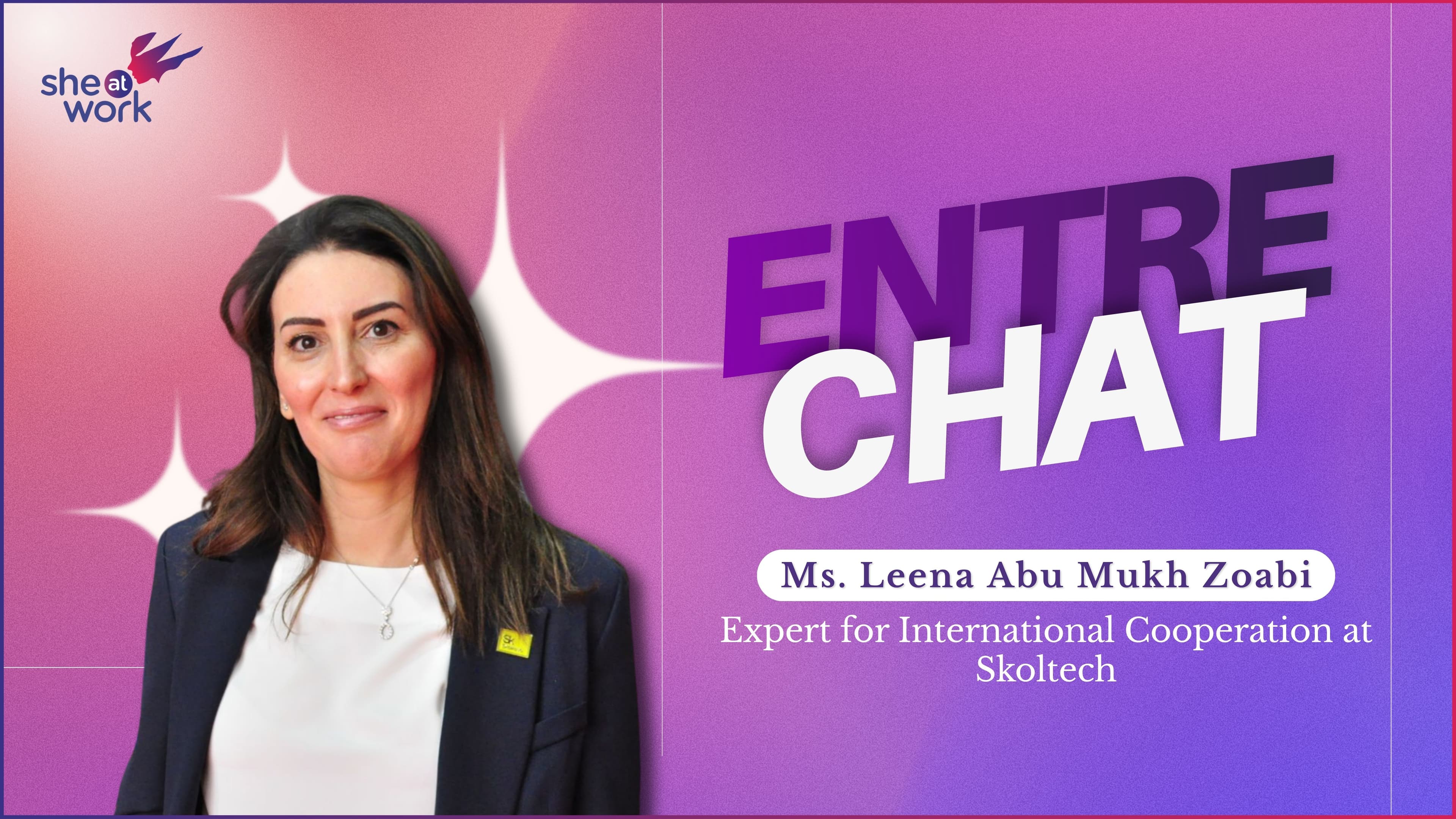 EntreChat with Ms. Leena Abu Mukh Zoabi, Expert for International Cooperation at Skolkovo Institute of Science and Technology (Skoltech)