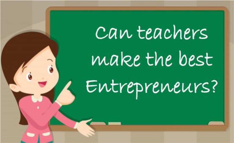 can-teachers-make-the-best-entrepreneurs-sheatwork