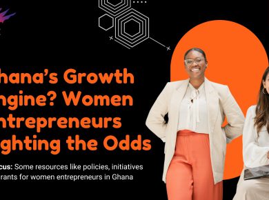 Ghana’s Growth Engine? Women Entrepreneurs Fighting the Odds