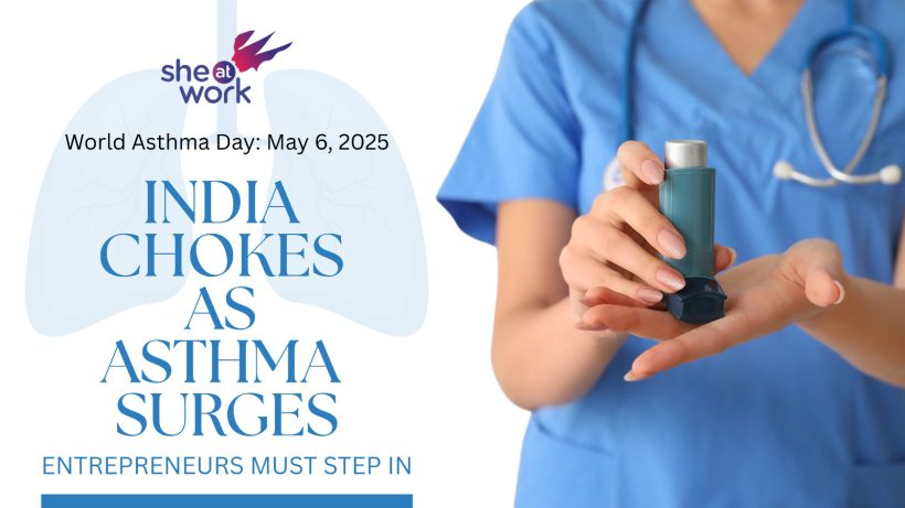 India Chokes as Asthma Surges - Entrepreneurs Must Step In