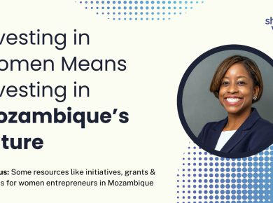 Investing in Women Means Investing in Mozambique’s Future