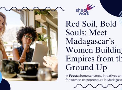 Red Soil, Bold Souls: Meet Madagascar’s Women Building Empires from the Ground Up