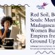 Red Soil, Bold Souls: Meet Madagascar’s Women Building Empires from the Ground Up