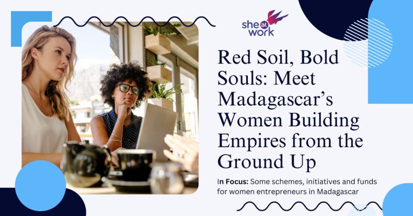 Red Soil, Bold Souls: Meet Madagascar’s Women Building Empires from the Ground Up