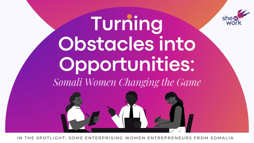 Turning Obstacles into Opportunities: Somali Women Changing the Game