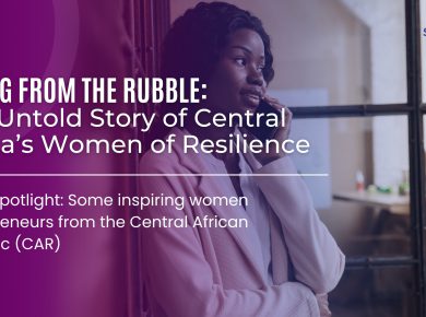 Rising from the Rubble: The Untold Story of Central Africa’s Women of Resilience
