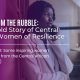 Rising from the Rubble: The Untold Story of Central Africa’s Women of Resilience