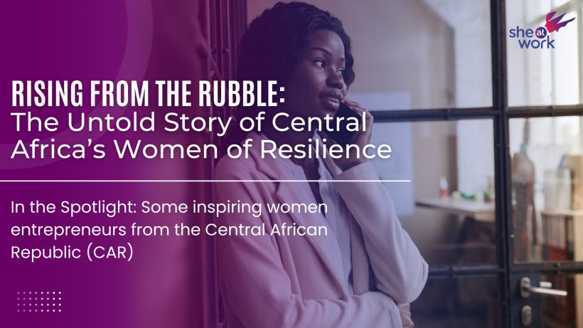Rising from the Rubble: The Untold Story of Central Africa’s Women of Resilience